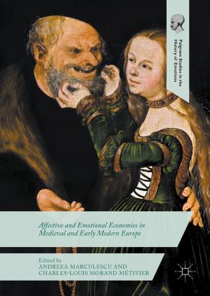 Cover of the book Affective and Emotional Economies in Medieval and Early Modern Europe by Delio Mugnolo