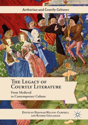 Cover of the book The Legacy of Courtly Literature by Diego Oliva, Mohamed Abd Elaziz, Salvador Hinojosa
