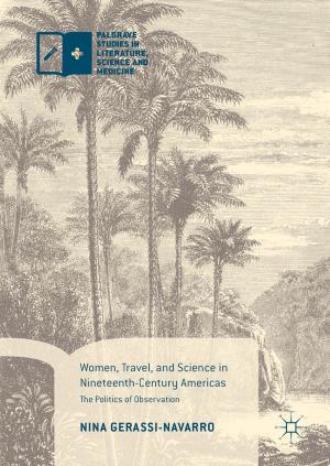 Cover of the book Women, Travel, and Science in Nineteenth-Century Americas by Nancy Billias, Sivaram Vemuri