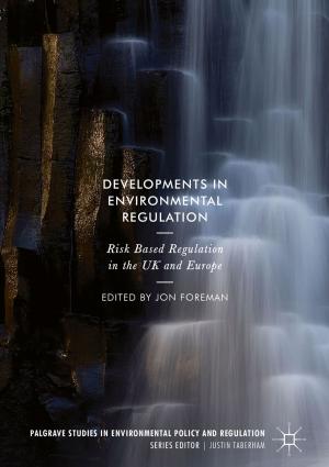Cover of the book Developments in Environmental Regulation by Andrea Macchi, Giovanni Moruzzi, Francesco Pegoraro