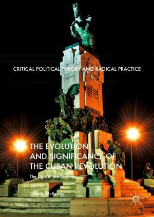 Cover of the book The Evolution and Significance of the Cuban Revolution by Wyn Q. Bowen, Hassan Elbahtimy, Christopher Hobbs, Matthew Moran