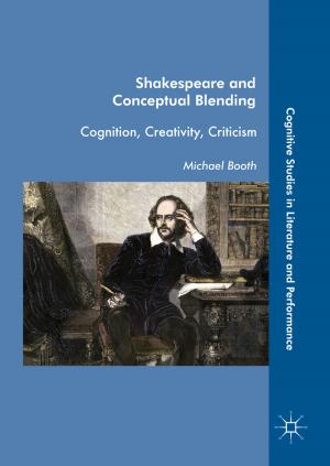 Cover of the book Shakespeare and Conceptual Blending by Joe Pitt-Francis, Jonathan Whiteley