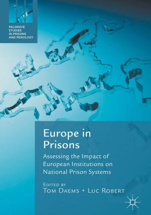 Cover of the book Europe in Prisons by Linda Gonçalves Veiga, Mathew Kurian, Reza Ardakanian