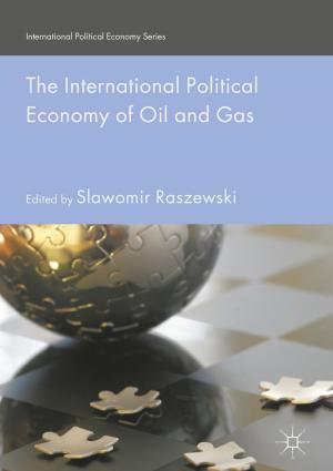 Cover of the book The International Political Economy of Oil and Gas by Kapya Kaoma