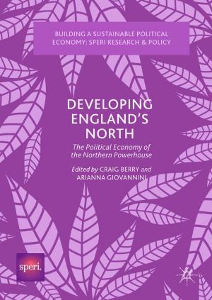 Cover of the book Developing England’s North by Azad M. Madni
