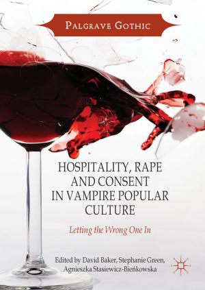 Cover of the book Hospitality, Rape and Consent in Vampire Popular Culture by Dita Šamánková, Marek Preiss, Tereza Příhodová