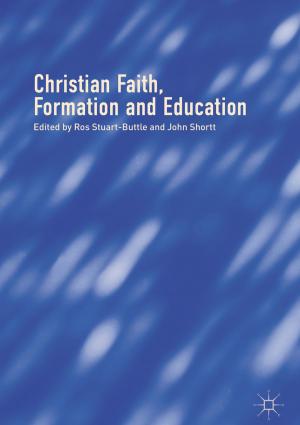 Cover of the book Christian Faith, Formation and Education by Saurabh Bhatia