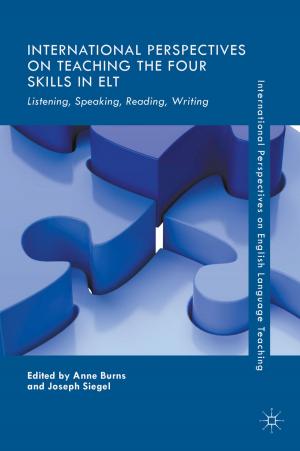 Cover of the book International Perspectives on Teaching the Four Skills in ELT by Gerhard Werner, D. Thorburn Burns, R. Klaus Müller, Reiner Salzer