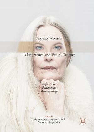 Cover of the book Ageing Women in Literature and Visual Culture by John Stark