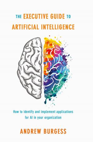 Cover of the book The Executive Guide to Artificial Intelligence by Byung Chan Eu
