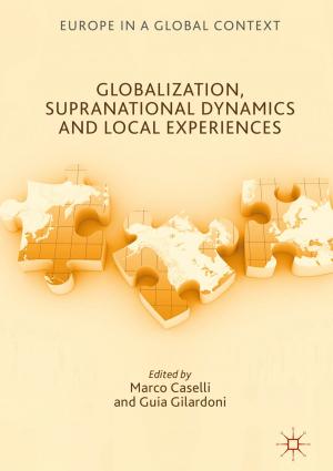Cover of the book Globalization, Supranational Dynamics and Local Experiences by Philippe Chereau, Pierre-Xavier Meschi