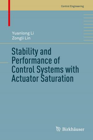 Book cover of Stability and Performance of Control Systems with Actuator Saturation