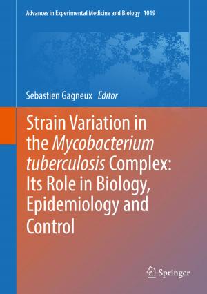 Cover of the book Strain Variation in the Mycobacterium tuberculosis Complex: Its Role in Biology, Epidemiology and Control by G.V. Satya Sekhar
