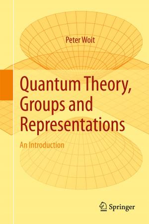 Cover of the book Quantum Theory, Groups and Representations by Parviz Tarikhi