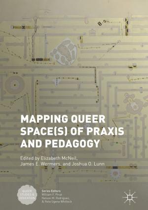 Cover of the book Mapping Queer Space(s) of Praxis and Pedagogy by Vytautas Ostasevicius, Giedrius Janusas, Arvydas Palevicius, Rimvydas Gaidys, Vytautas Jurenas