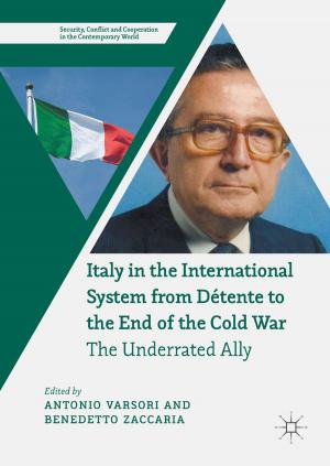 Cover of the book Italy in the International System from Détente to the End of the Cold War by Brian Steele, John Chandler, Swarna Reddy