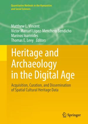 Cover of the book Heritage and Archaeology in the Digital Age by Soumit Sain, Silvio Wilde