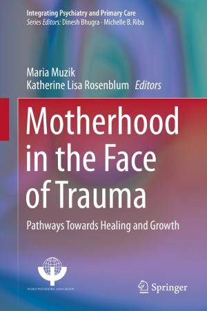 Cover of the book Motherhood in the Face of Trauma by Christos A. Vassilopoulos, Etienne de Lhoneux