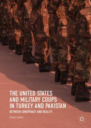 Cover of the book The United States and Military Coups in Turkey and Pakistan by 