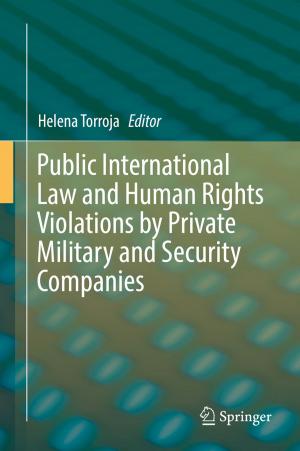 Cover of the book Public International Law and Human Rights Violations by Private Military and Security Companies by 