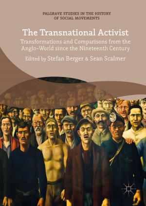 Cover of the book The Transnational Activist by Muhamad Noor Harun, Ardiyansyah Syahrom, Amir Putra Bin Md Saad, Mohammed Rafiq Abdul Kadir