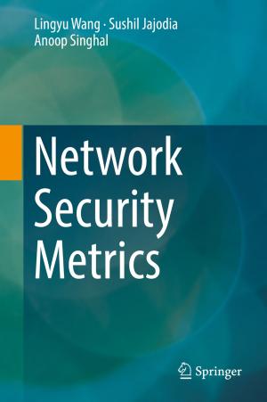 Cover of the book Network Security Metrics by Mitsuru Kikuchi, Masafumi Azumi