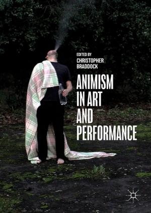 Cover of the book Animism in Art and Performance by Chihiro Suematsu