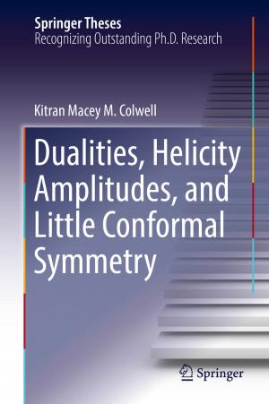 Cover of the book Dualities, Helicity Amplitudes, and Little Conformal Symmetry by Fiona L. Hatton