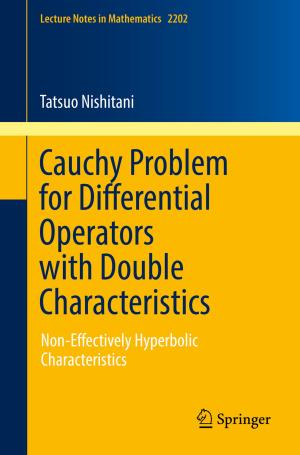 Cover of the book Cauchy Problem for Differential Operators with Double Characteristics by Monika S. Schmid, Sanne M. Berends, Christopher Bergmann, Susanne M. Brouwer, Nienke Meulman, Bregtje J. Seton, Simone A. Sprenger, Laurie A. Stowe