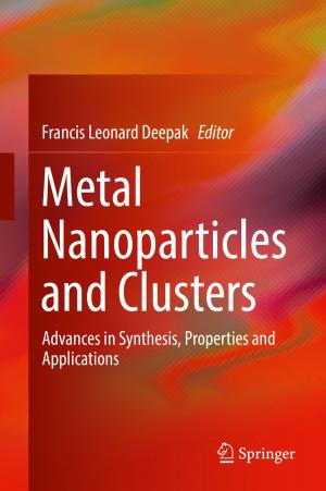 Cover of the book Metal Nanoparticles and Clusters by Gengsheng Wang, Lijuan Wang, Yashan Xu, Yubiao Zhang