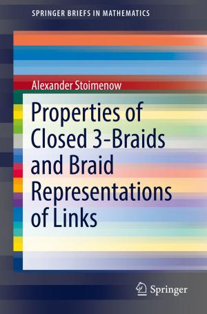 Cover of the book Properties of Closed 3-Braids and Braid Representations of Links by Oliver M. O'Reilly