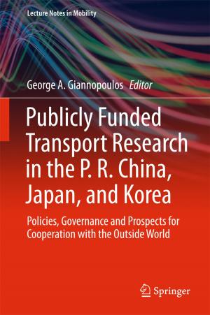 Cover of the book Publicly Funded Transport Research in the P. R. China, Japan, and Korea by Eric A. Kreuter, Kenneth M. Moltner