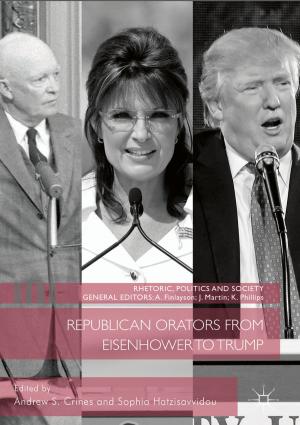 Cover of the book Republican Orators from Eisenhower to Trump by Themistocles M. Rassias, Reza Saadati, Choonkil Park, Yeol Je Cho