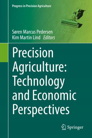 Cover of the book Precision Agriculture: Technology and Economic Perspectives by Giampiero Barbieri, Caterina Barone, Arpan Bhagat, Giorgia Caruso, Salvatore Parisi, Zachary Ryan Conley