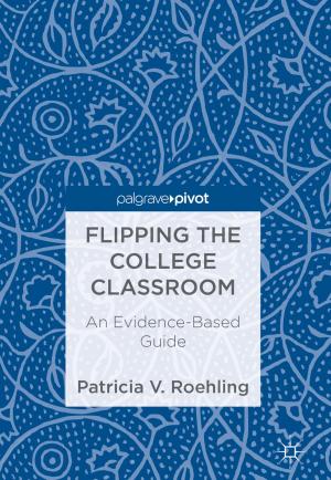 Cover of the book Flipping the College Classroom by Haiyan Xu, Keith W. Hipel, D. Marc Kilgour, Liping Fang