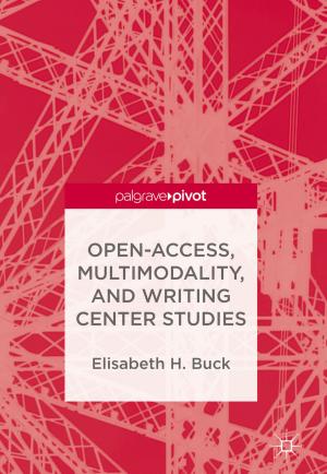 Cover of the book Open-Access, Multimodality, and Writing Center Studies by Mark Anthony Camilleri