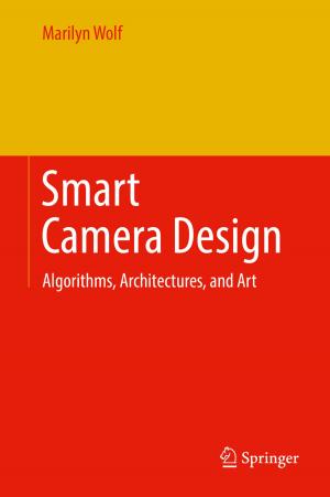 Cover of the book Smart Camera Design by Lídice Camps Echevarría, Orestes Llanes Santiago, Haroldo Fraga de Campos Velho, Antônio José da Silva Neto