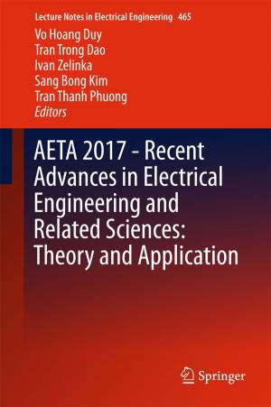 Cover of the book AETA 2017 - Recent Advances in Electrical Engineering and Related Sciences: Theory and Application by W. Desmond Evans, Alexander A. Balinsky, Roger T. Lewis