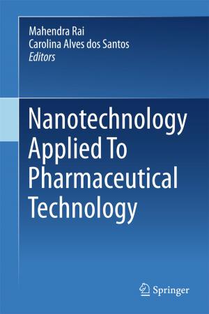 Cover of the book Nanotechnology Applied To Pharmaceutical Technology by Peter Curwen, Jason Whalley