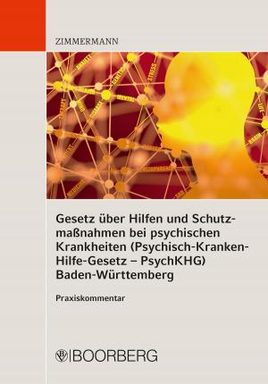 Cover of the book Gesetz über Hilfen und Schutzmaßnahmen bei psychischen Krankheiten (Psychisch-Kranken-Hilfe-Gesetz – PsychKHG) Baden-Württemberg by Cornelie Jäger