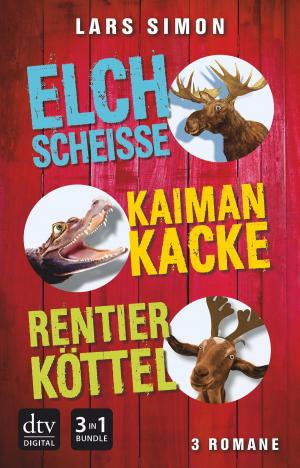 Book cover of Elchscheiße - Kaimankacke - Rentierköttel