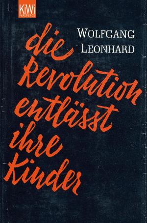 Cover of the book Die Revolution entlässt ihre Kinder by Moritz Netenjakob