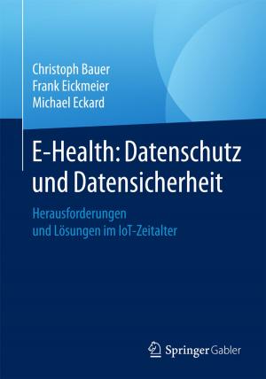 Cover of the book E-Health: Datenschutz und Datensicherheit by Valentin Crastan