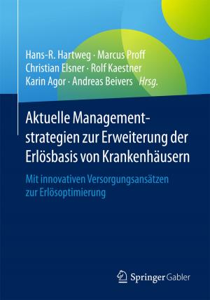Cover of the book Aktuelle Managementstrategien zur Erweiterung der Erlösbasis von Krankenhäusern by Marie-Kristin Franke