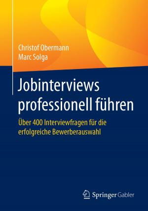 Cover of the book Jobinterviews professionell führen by Christoph Burmann, Tilo Halaszovich, Michael Schade, Rico Piehler
