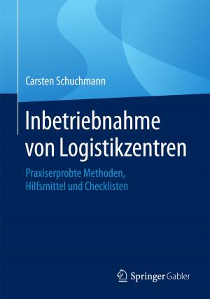 Cover of the book Inbetriebnahme von Logistikzentren by Martin Bucher, Katja Hänsler, Roman Schiffelholz, Michael Uhrich, Michael Waßmer