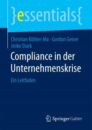 Cover of the book Compliance in der Unternehmenskrise by Jean-Paul Thommen, Ann-Kristin Achleitner, Dirk Ulrich Gilbert, Dirk Hachmeister, Svenja Jarchow, Gernot Kaiser