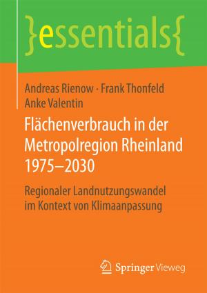 Cover of the book Flächenverbrauch in der Metropolregion Rheinland 1975–2030 by Anabel Ternès, Christopher Runge