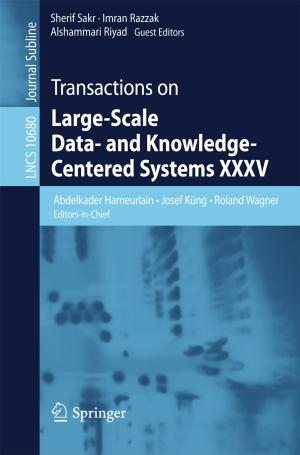 Cover of the book Transactions on Large-Scale Data- and Knowledge-Centered Systems XXXV by Frank Wisotzky, Nils Cremer, Stephan Lenk