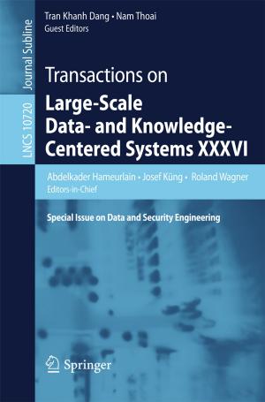 Cover of the book Transactions on Large-Scale Data- and Knowledge-Centered Systems XXXVI by Yoshitaka Higashi, Akira Mizushima, Hirotsugu Matsumoto